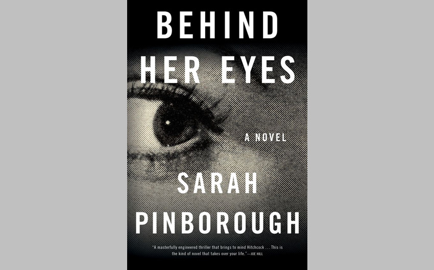 Behind Her Eyes by Sarah Pinborough